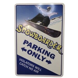 Novelty Snowboarder Parking Only Sign‎ 12X8 Room Decor